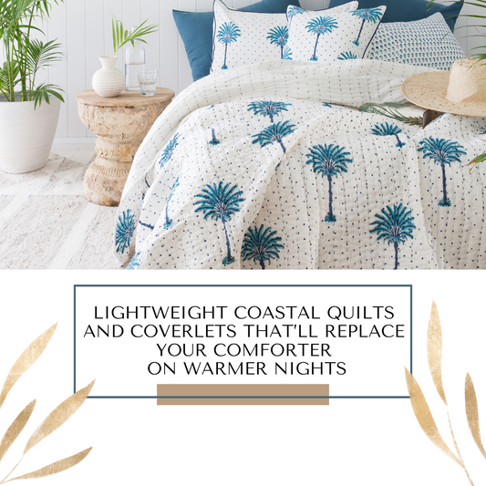 Lightweight Coastal Quilts and Coverlets That’ll Replace Your Comforter on Warmer Nights