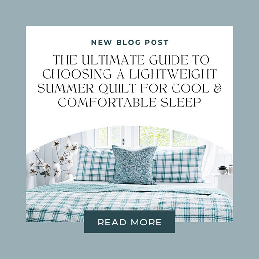 The Ultimate Guide to Choosing a Lightweight Summer Quilt for Cool & Comfortable Sleep